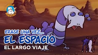 Erase Una Vez... El Espacio - El largo viaje