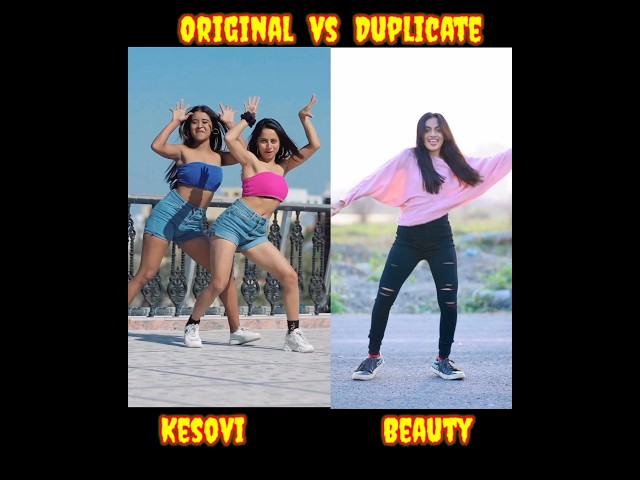 Kesovi and Beauty naw Trend Reels Duplicate vs Original❤️🔥 #dance#shorts#sonadey#youtubeshorts#mukul class=