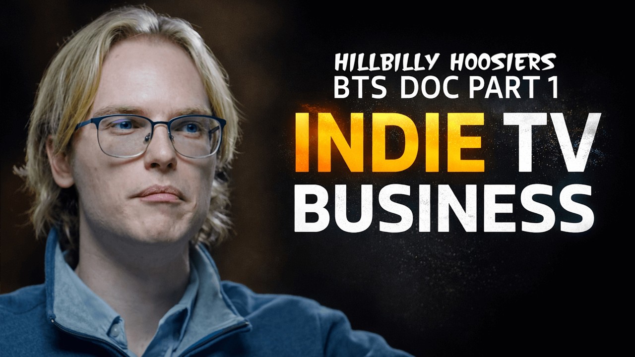 Getting into the Indie TV Business (BTS Doc Part 1) | HILLBILLY HOOSIERS