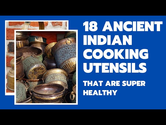Ancient Indian Cooking Utensils [18 Traditional Cookware] from Indian  Kitchen 