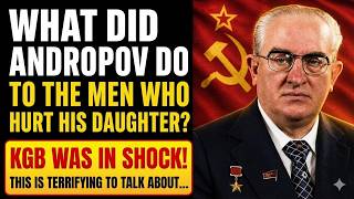 The Dark Incident Involving Andropov’s Daughter — His Response Shocked Many