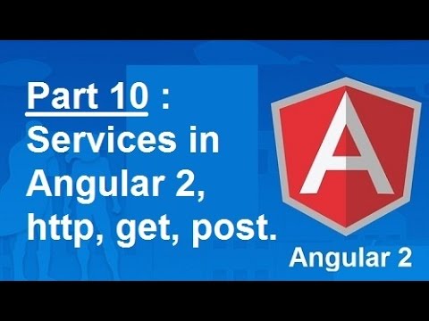 Part 10 : Services in Angular 2 http get post