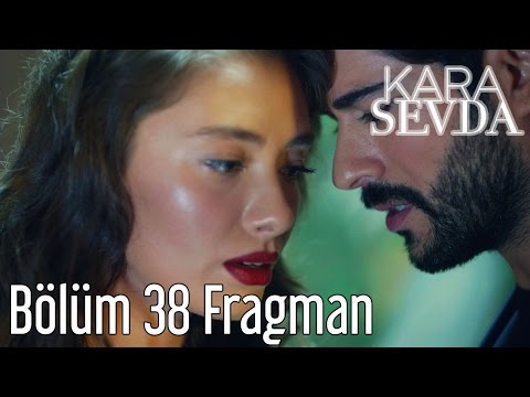 Kara Sevda 38. Bölüm Fragman