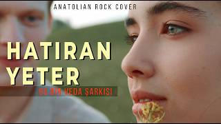 Hatıran Yeter Bu Bir Veda Şarkısı Anatolian Rock Cover