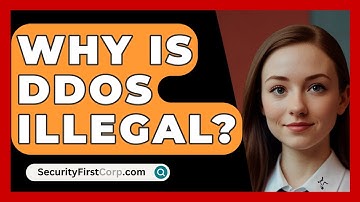 Why Is DDoS Illegal? - SecurityFirstCorp.com