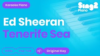 Ed Sheeran - Tenerife Sea (Piano Karaoke)