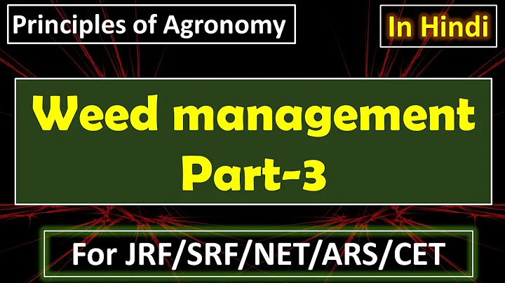 Weed management (Part-3) || Principles of Agronomy