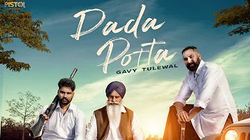 Dada Potta (Official Video)  Gavy Tulewal | Vicky Dhaliwal | Pistol Records | New Song Punjabi 2023