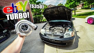 $350 EBAY TURBO KIT FOR THE NEW CIVIC!