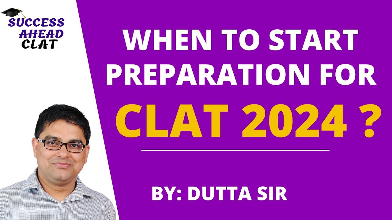 CLAT 2024 When to start preparation for CLAT 2024 CLAT 2024