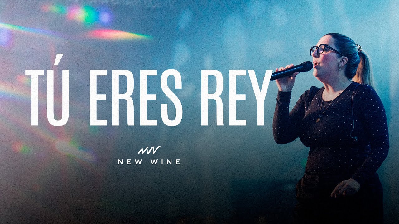 Tú Eres Rey (por Barak y Christine D'clario) | New Wine