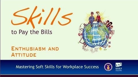 Soft Skills--Enthusiasm And Attitude