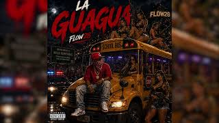 Flow 28 - La Guaguaofficial Audio