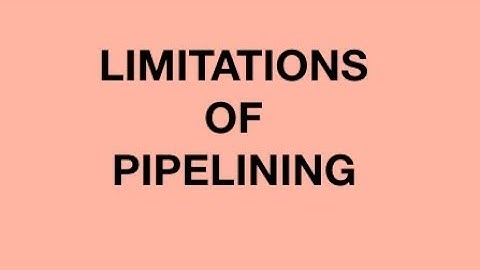 Limitations Of Pipelining | High Performance Computer Architecture | Advantages And Disadvantages