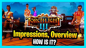 Torchlight 3 Impressions, Overview And Mechanics Is it Worth Playing? After Early Access