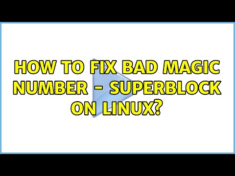 How to fix bad magic number - Superblock on Linux?