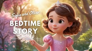 Sofia and Oliver | Restoring the Kingdom's Colors | Stories for Bedtime