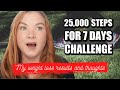 I WALKED 25K STEPS FOR 7 DAYS - MY RESULTS AND THOUGHTS