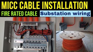 MICC (Mineral Insulated Copper Cable) installation, glanding and termination  | Substation wiring
