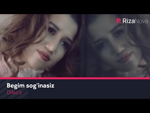 Dilso'z - Begim sog'inasiz | Дилсуз - Бегим согинасиз