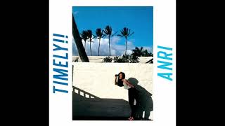 [Full Album] 杏里(Anri) - TIMELY!! [Remaster]