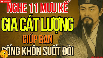 Câu Chuyện Tam Quốc - 11 Mưu Kế Đỉnh Cao Của Gia Cát Lượng Giúp Bạn Sống Khôn Suốt Đời