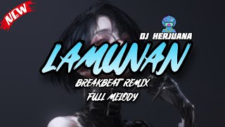 LAMUNAN BREAKBEAT REMIX FULL MELODY VIRAL TERBARU 2025