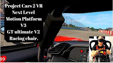 Project Cars 2 | VR | Next Level Motion Platform V3 and GT ultimate V2 Racing chair.