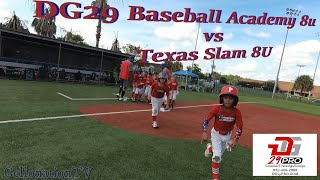 DG29 Baseball Academy 8u vs TX Slam