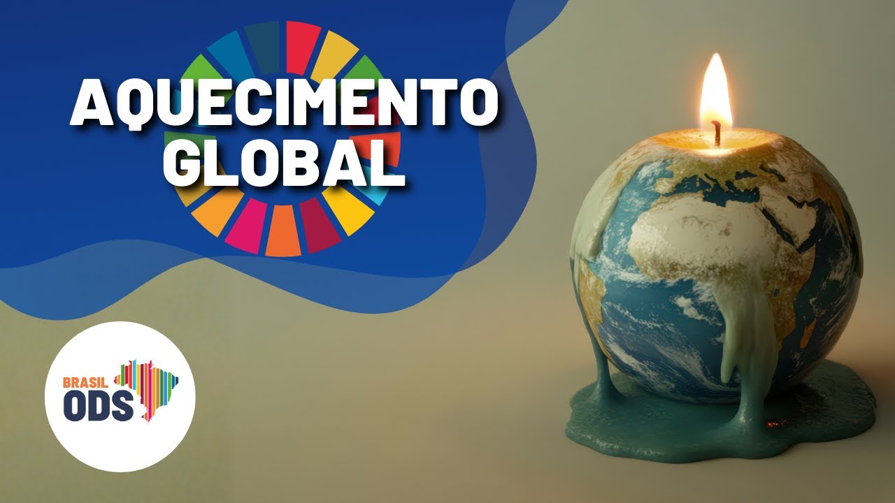 Brasil ODS | Aquecimento Global e a COP 30