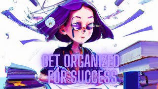 Get Organized for Success: Tips for Organizing Your Study Table