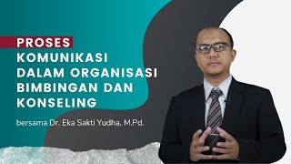 Proses Komunikasi dalam Organisasi Bimbingan dan Konseling