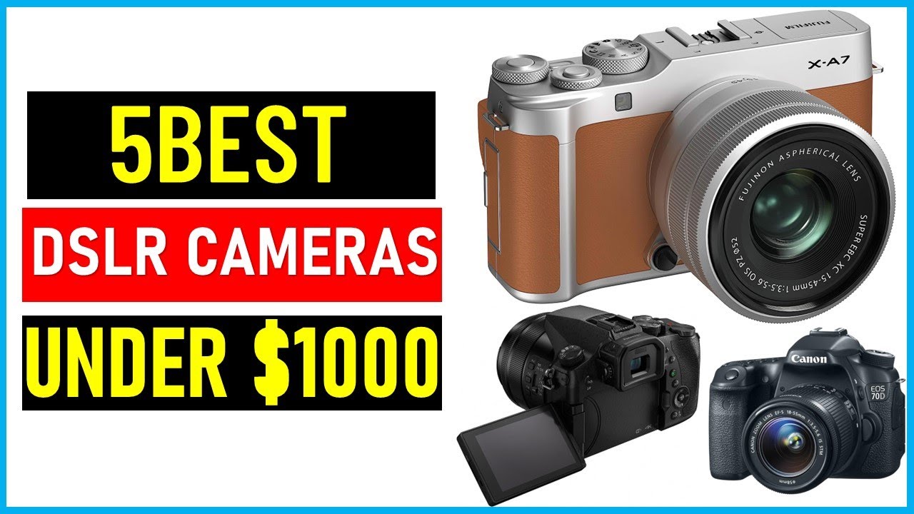 Best DSLR Cameras under $1000 In 2023|| Top 5 Best DSLR Cameras under $1000- Reviews