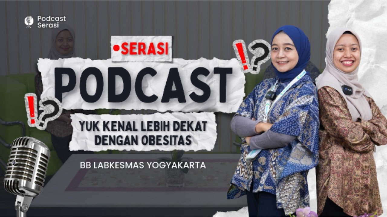 Podcast Serasi | Yuk Kenal Lebih Dekat dengan Obesitas