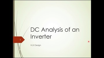 DC Analysis of Logic Gates (An Example of Inverter) - VLSI Design | Dr. Sohaib A. Qazi