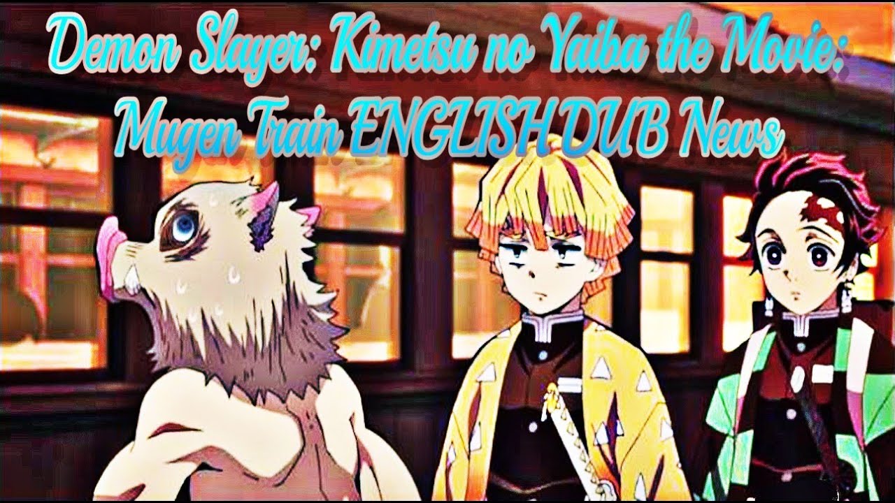 Download Demon Slayer Movie Mugen Train Eng Dub Release Date Source Wiki Boruto Ep 184 One Piece Ep 960 Mp4 Mp3 3gp Naijagreenmovies Fzmovies Netnaija