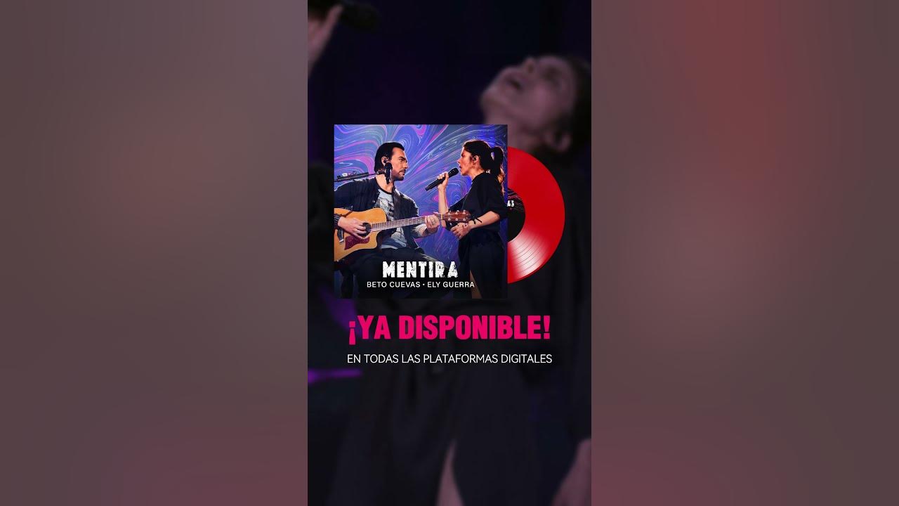 MENTIRA (Acústico) & Ely Guerra. DISPONIBLE en todas las plataformas digitales #betocuevasacustico