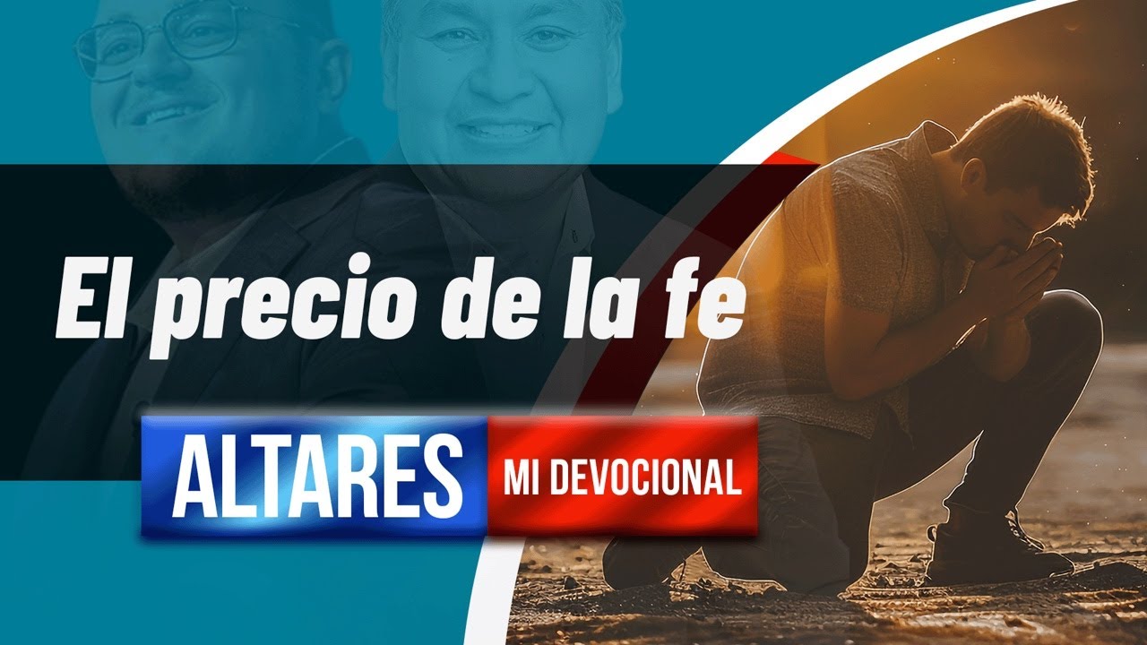 🌟MI DEVOCIONAL / El precio de la fe / EPISODIO 25