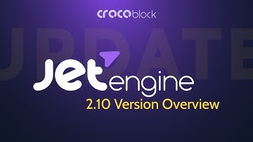 JetEngine 2.10 Update Overview