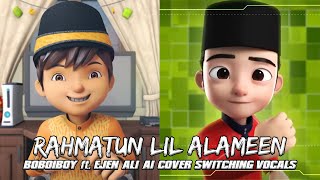 BoBoiBoy ft. Ejen Ali - Rahmatun Lil Alameen [Ai Cover Swtiching Vocals]