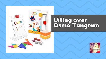 Uitleg over Osmo Tangram