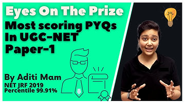 NTA UGC NET 2022 | Paper-1 | Eyes on the Prize | Most Scoring PYQs by Aditi Ma