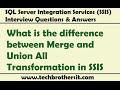 SSIS | What is the difference between Merge and Union All Transformation in SSIS