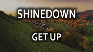 Shinedown - GET UP Lyrics (HD)