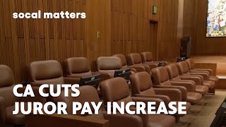 Newsom's New Budget Cancels Increased Juror Pay | SoCal Matters