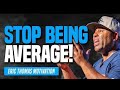 Eric thomas if you want succed watch this motivation powerful motivation