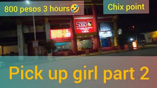 Pick up girl part 2 | 800 pesos 3 hours