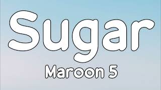 Video thumbnail of "Maroon 5 - Sugar (lyrics)"