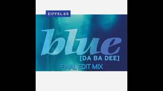 Eiffel 65 - Blue (Da Ba Dee) [Final Edit Mix]