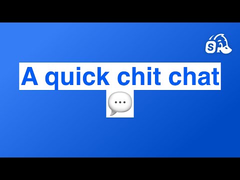 A quick chit chat 💬